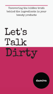 Let's talk dirty ingredients